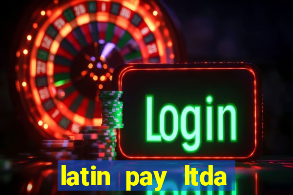 latin pay ltda jogos online